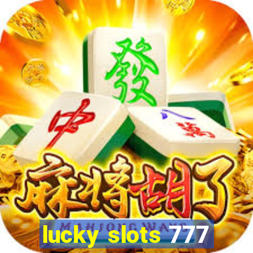 lucky slots 777